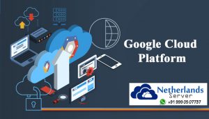 google cloud platform - netherlands