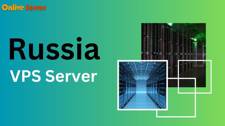 Check Our Russia VPS Server Solutions on Onlive Server