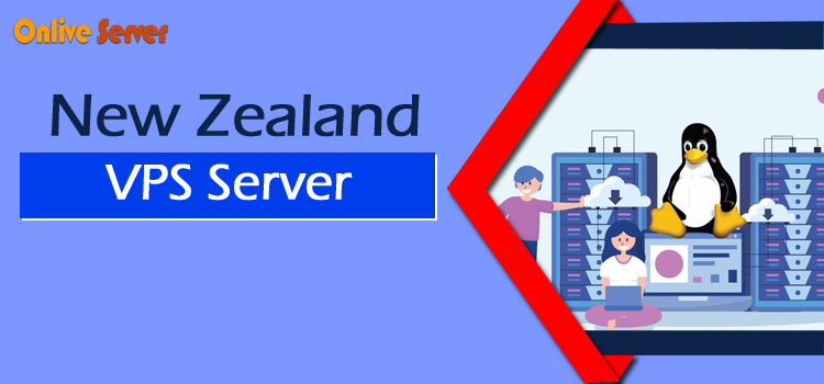 New Zealand VPS Server- Your Best Option for a Reliable Website
