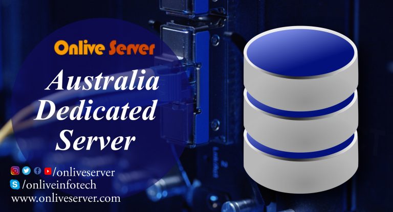 Best Reasons to Choose an Australia Dedicated Server – Onlive Server