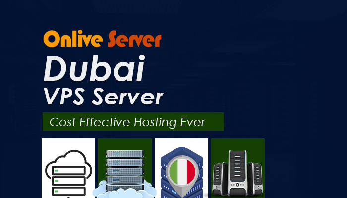 Choose Unique & Brilliant Dubai VPS Server for Online Business
