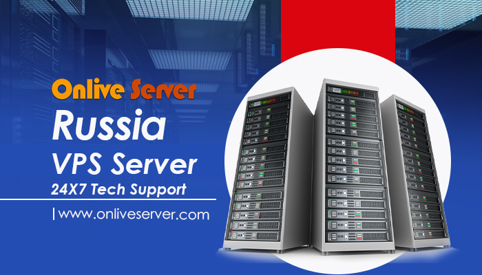 How To Find The Best Russia VPS Server By Onlive Server