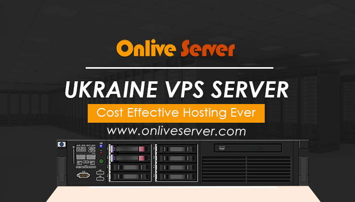 Ukraine VPS Server: Best Places To Host Your Business Website