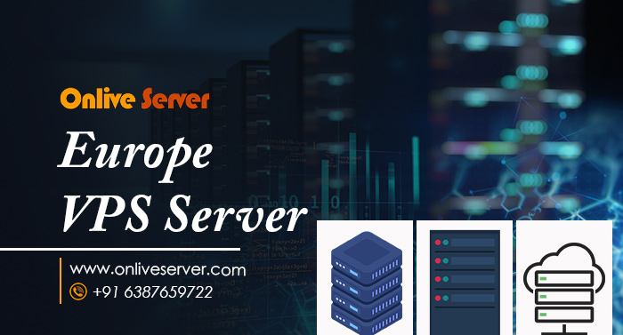 Europe VPS Server – Is an Awesome Option for Your Business