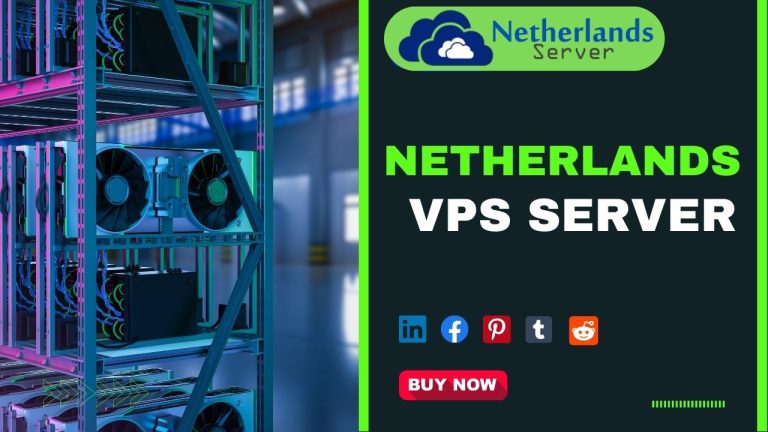 Netherlands VPS Server: Get Security and Performance from Netherlands Server
