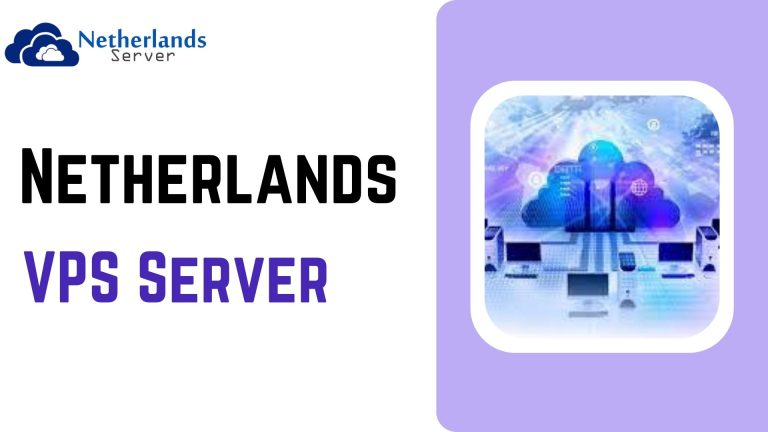  Unleashing Business Potential with Netherlands VPS Server