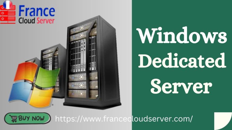 Windows Dedicated Server Unleashing Your Power: France Cloud Server